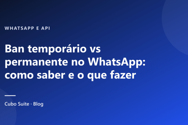 Ban temporário vs permanente no WhatsApp: como saber e o que fazer