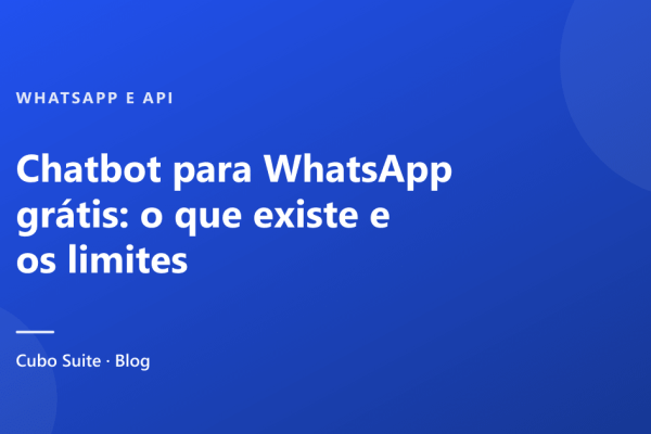Chatbot para WhatsApp grátis: o que existe e os limites