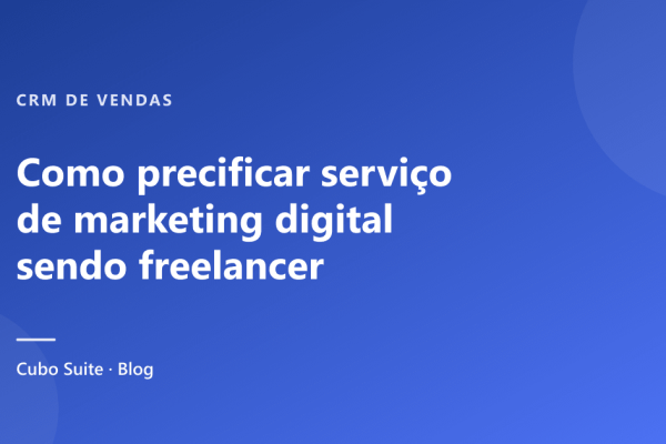 Como precificar serviço de marketing digital sendo freelancer