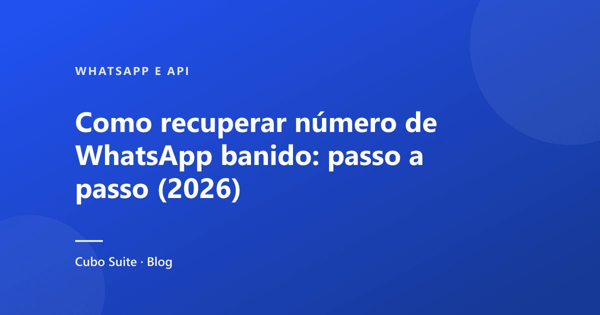 Como recuperar número de WhatsApp banido: passo a passo (2026)