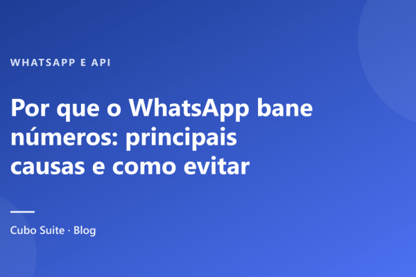 Por que o WhatsApp bane números: principais causas e como evitar