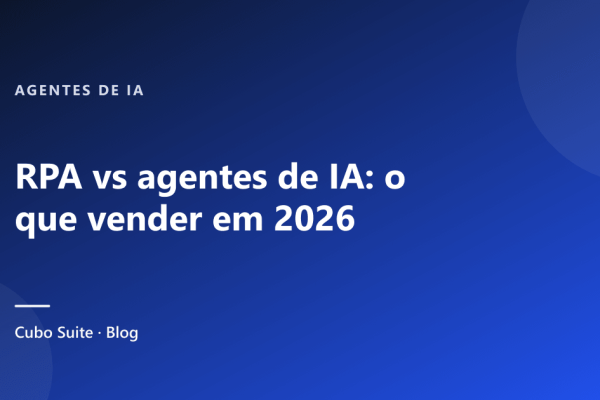 RPA vs agentes de IA: o que vender em 2026