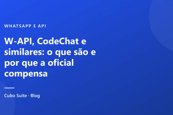 W-API, CodeChat e similares: o que são e por que a oficial compensa