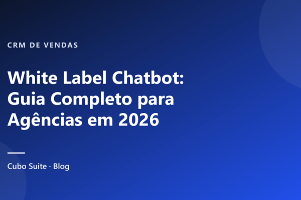 White Label Chatbot: Guia Completo para Agências em 2026