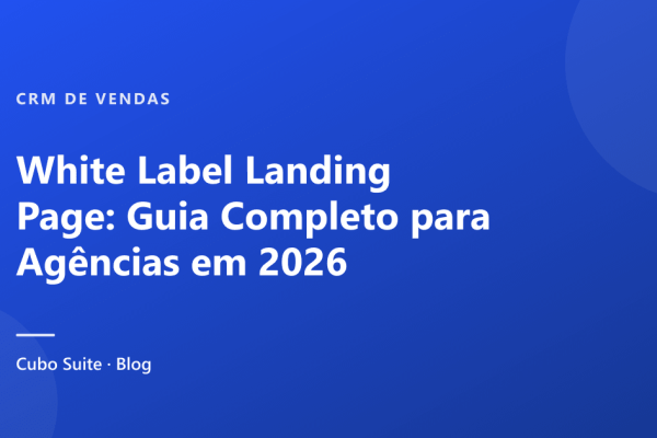 White Label Landing Page: Guia Completo para Agências em 2026
