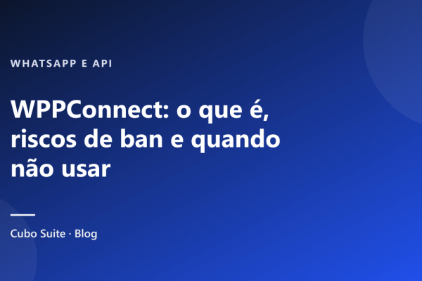 WPPConnect: o que é, riscos de ban e quando não usar