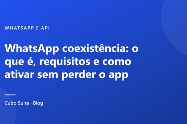 WhatsApp coexistência: o que é, requisitos e como ativar sem perder o app