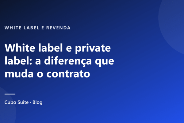 White label e private label: a diferença que muda o contrato